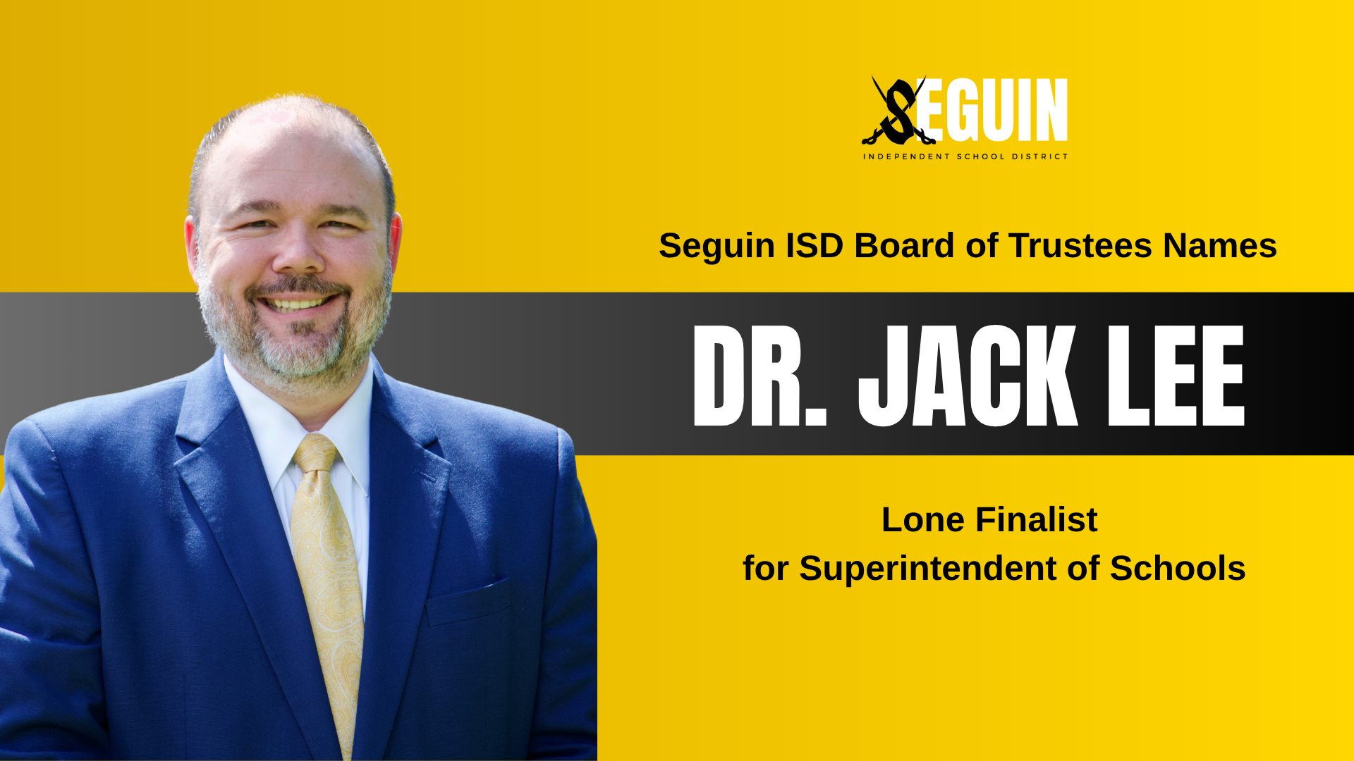 Image of Dr. Lee in a suit, with captions introducing him as the next superintendent of Senguin ISD.